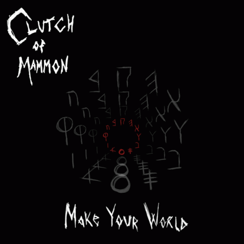 Clutch Of Mammon : Make Your World